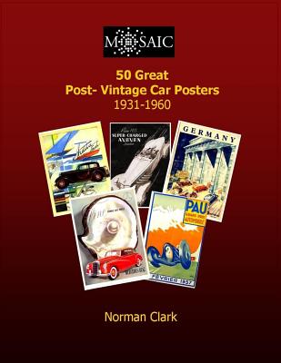 50 Great Post-Vintage Car Posters 1931-1960 - Norman Clark