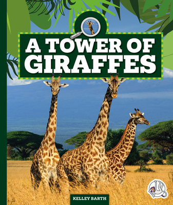 Coperta cărții 'A Tower of Giraffes - Kelley Barth'