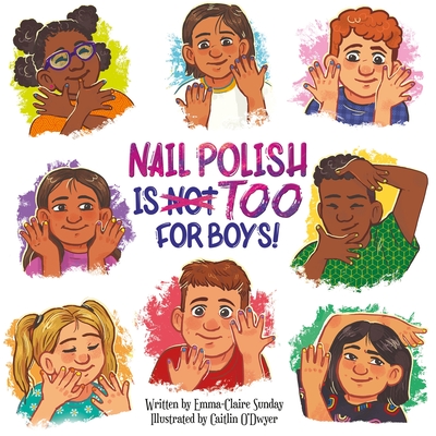Nail Polish Is Too for Boys! - Emma-claire Sunday