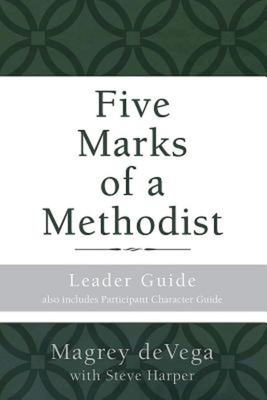 Coperta cărții 'Five Marks of a Methodist: Leader Guide - Magrey Devega'