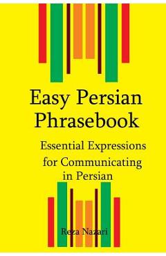 Easy Persian Phrasebook: Essential Expressions for Communicating in Persian