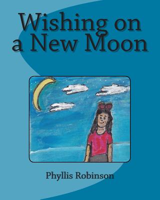 Wishing on a New Moon - Phyllis Jean Robinson