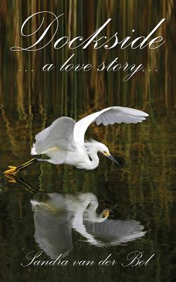 Dockside - Sandra Van Der Bol