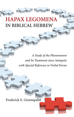 Hapax Legomena in Biblical Hebrew - Frederick E. Greenspahn