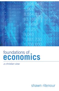 Coperta cărții 'Foundations of Economics - Shawn Ritenour'