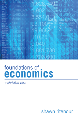 Foundations of Economics - Shawn Ritenour