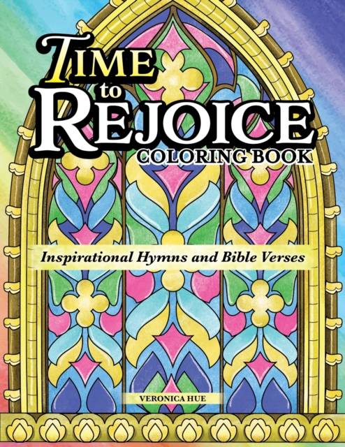 Time to Rejoice Coloring Book: Inspirational Hymns and Bible Verses - Veronica Hue