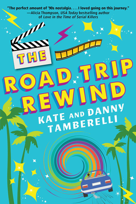 The Road Trip Rewind - Kate Tamberelli