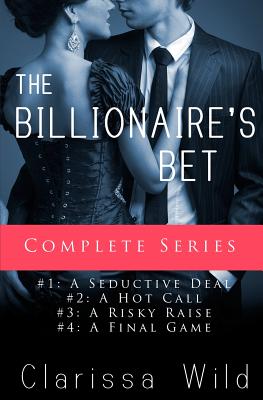 The Billionaire's Bet - Clarissa Wild