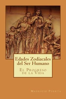 Edades Zodiacales del Ser Humano - Mauricio Puerta