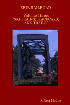 ERIE RAILROAD Volume three: : 