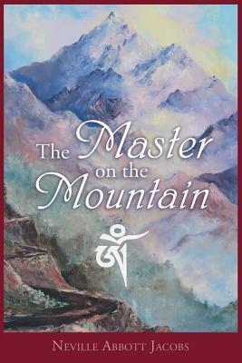 The Master on the Mountain - Neville Abbott Jacobs