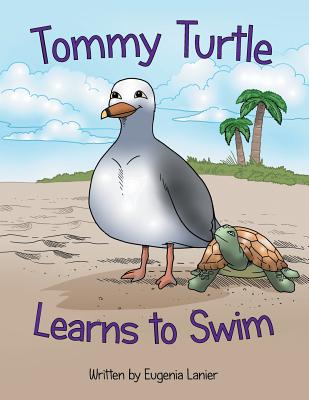 Coperta cărții 'Tommy Turtle Learns to Swim - Eugenia Lanier'