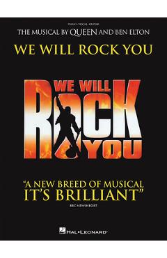 We Will Rock You: The Musical by Queen and Ben Elton