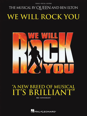 We Will Rock You: The Musical by Queen and Ben Elton - Ben Elton