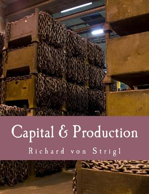 Capital & Production (Large Print Edition) - Hans-hermann Hoppe