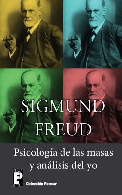 Psicologia de las masas y analisis del yo - Sigmund Freud
