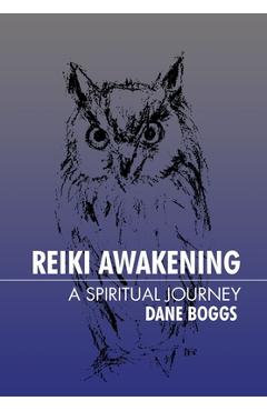 Coperta cărții 'Reiki Awakening: A Spiritual Journey - Dane Boggs'