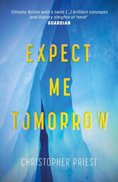 Expect Me Tomorrow - Christopher Priest