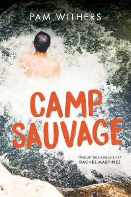Camp Sauvage - Pam Withers