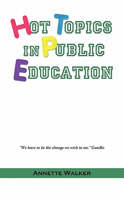 Hot Topics in Public Education - Annette Walker