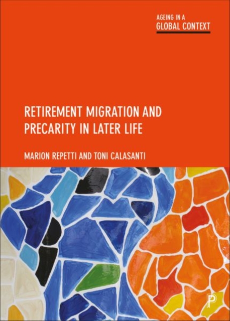 Retirement Migration and Precarity in Later Life - Marion Repetti