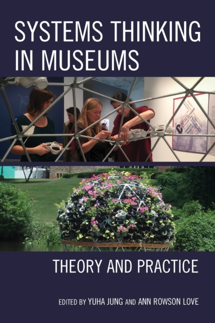 Systems Thinking in Museums: Theory and Practice - Yuha Jung