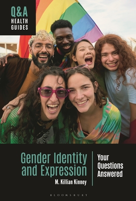 Gender Identity and Expression: Your Questions Answered - M. Killian Kinney