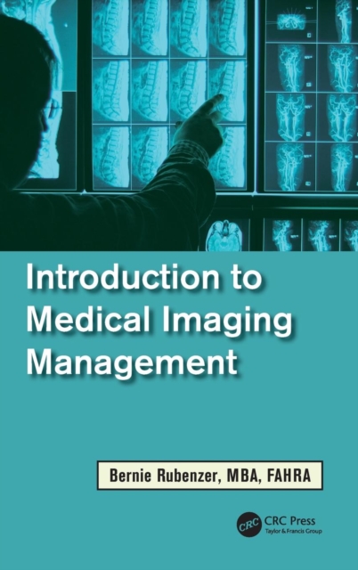 Introduction to Medical Imaging Management - Bernard Rubenzer