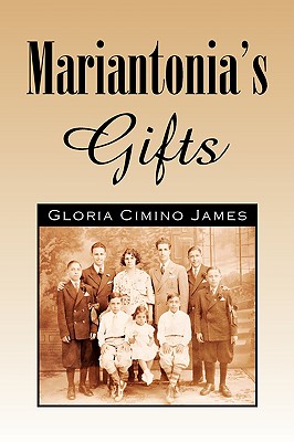 Mariantonia's Gifts - Gloria Cimino James