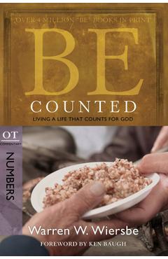 Coperta cărții 'Be Counted: Living a Life That Counts for God, OT Commentary: Numbers - Warren W. Wiersbe'