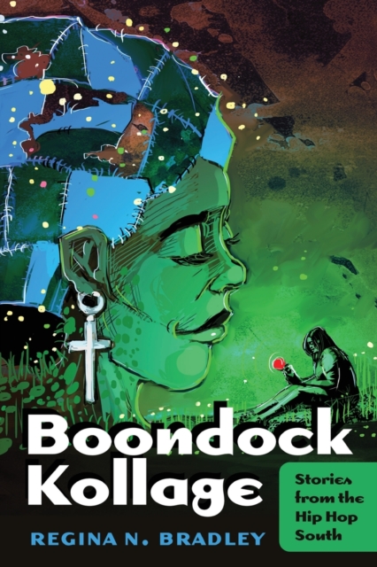 Boondock Kollage: Stories from the Hip Hop South - Cynthia B. Dillard