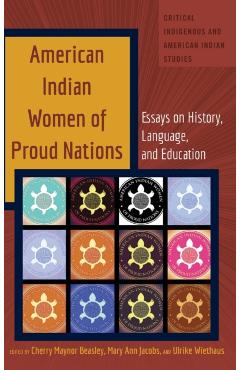 Poza produsului American Indian Women of Proud Nations: Essays on History, Language, and Education - Andrew Jolivette
