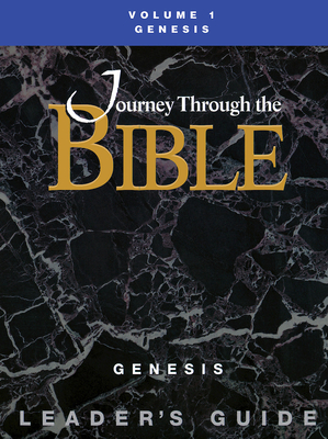 Journey Through the Bible Volume 1, Genesis Leader's Guide - Gary Ball-kilbourne
