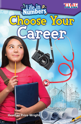 Life in Numbers: Choose Your Career - Heather Price-wright