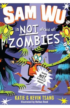 Sam Wu Is Not Afraid of Zombies - Katie Tsang