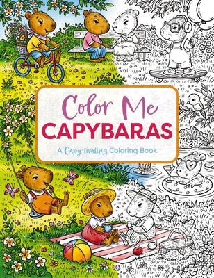 Color Me Capybaras: An Adorable Coloring Book - Editors Of Cider Mill Press