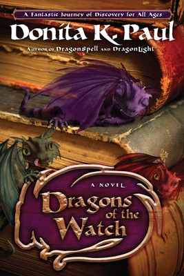 Coperta cărții 'Dragons of the Watch - Donita K. Paul'