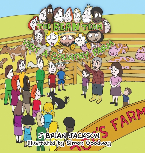 The Bean Team Visit A Country Farm - J. Brian Jackson