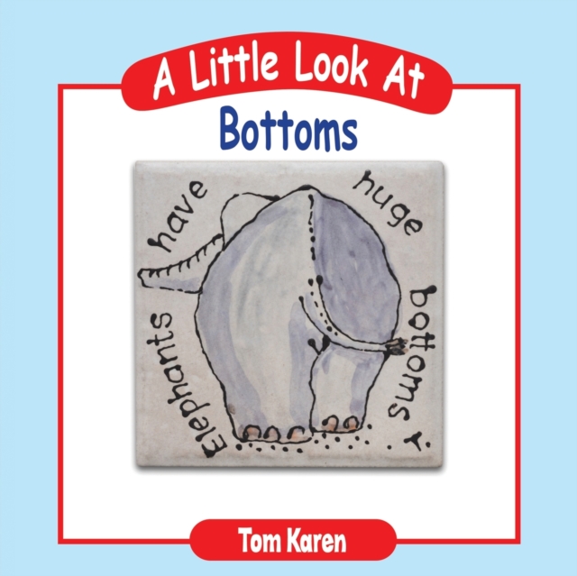 A Little Look at Bottoms - Tom Karen