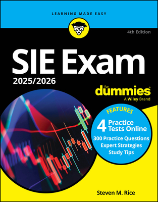 Sie Exam 2025/2026 for Dummies (Securities Industry Essentials Exam Prep + Practice Tests & Flashcards Online) - Steven M. Rice