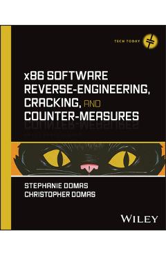 Coperta cărții 'X86 Software Reverse-Engineering, Cracking, and Counter-Measures - Stephanie Domas'