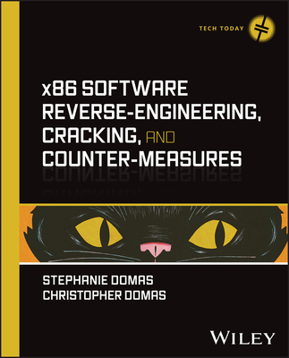 X86 Software Reverse-Engineering, Cracking, and Counter-Measures - Stephanie Domas