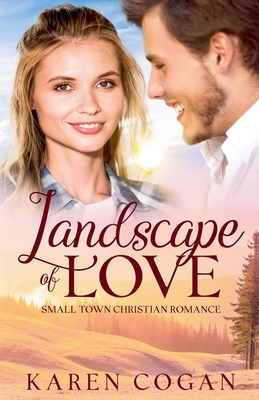 Landscape of Love - Karen Cogan