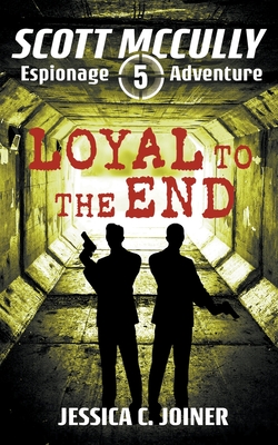 Loyal to the End - Jessica C. Joiner