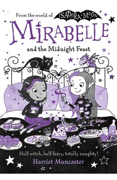 Coperta cărții 'Mirabelle and the Midnight Feast: Volume 9 - Harriet Muncaster'