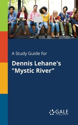 A Study Guide for Dennis Lehane's 