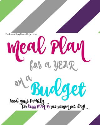 Coperta cărții 'A YEAR of Budget Meal Plans - with Recipes!: Feed Your Family for Less! - Danielle Reeves'