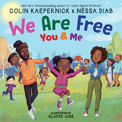 We Are Free, You and Me - Colin Kaepernick