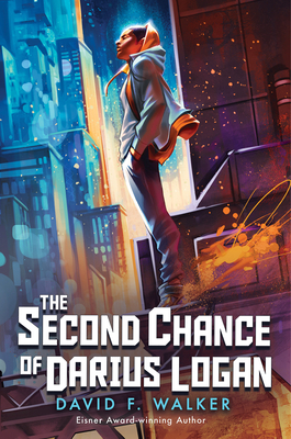 The Second Chance of Darius Logan - David F. Walker